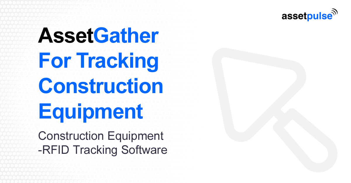 RFID Construction Equipment Tracking Software Construction Equipment