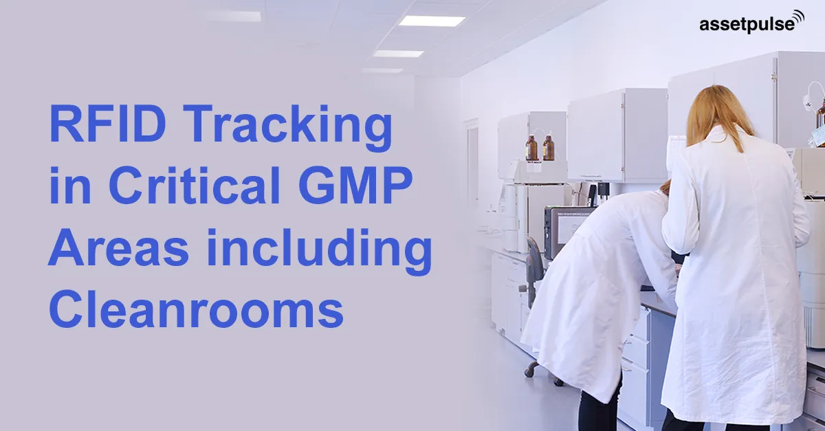 RFID Tracking in Critical GMP Areas including Cleanrooms