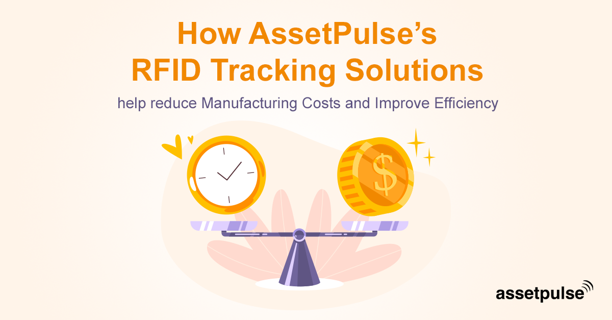 RFID Tracking Solutions help reduce Manufacturing Costs and Improve Efficiency