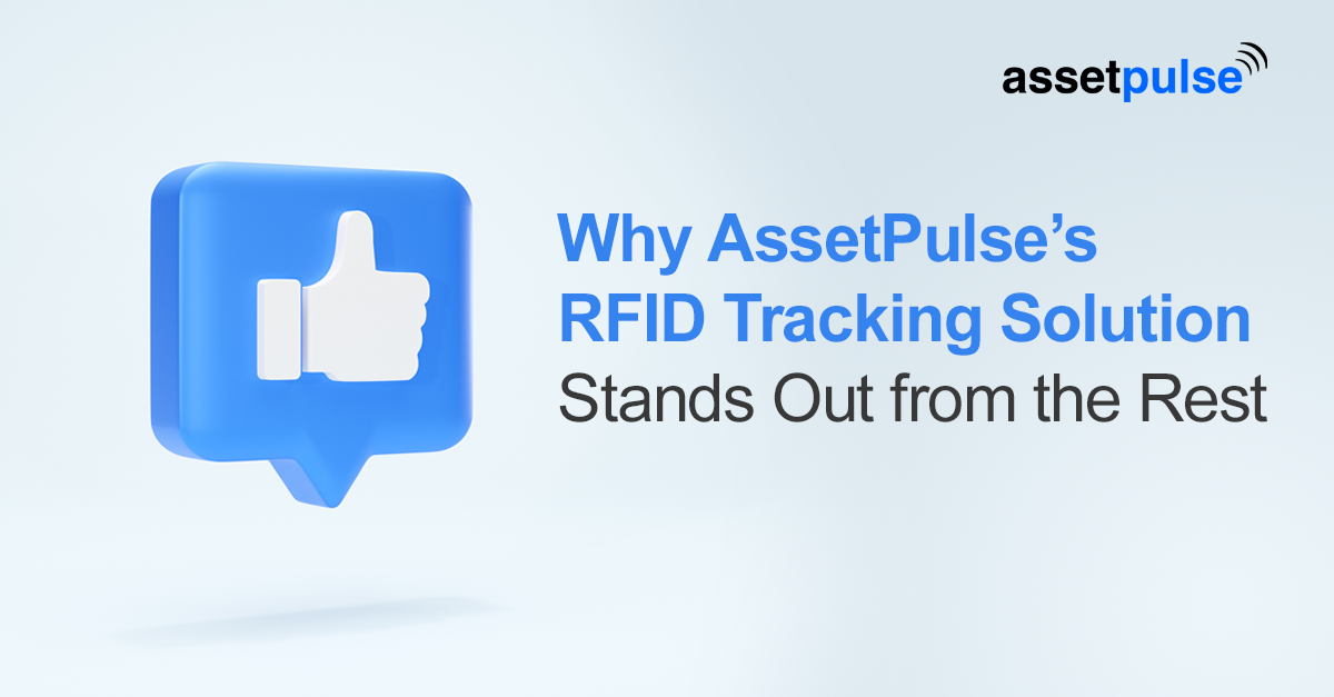 Why AssetPulse’s RFID Tracking Solution Stands Out from the Rest