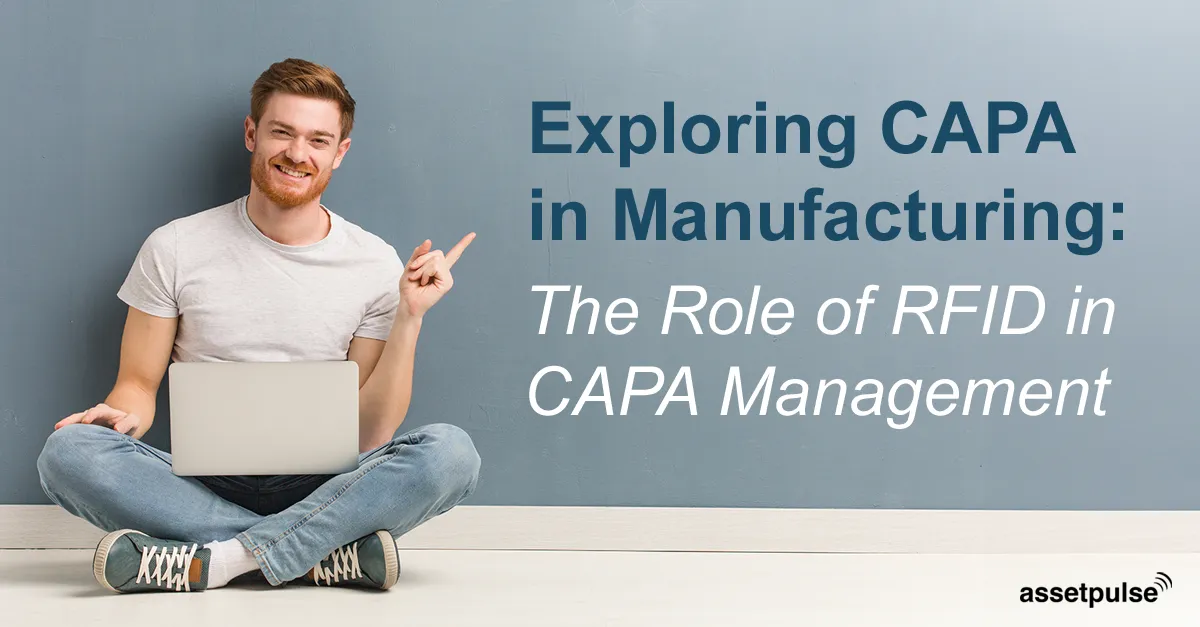 Exploring CAPA in Manufacturing