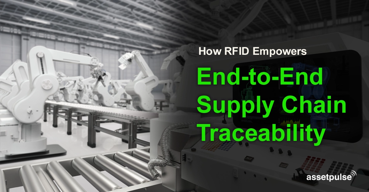 How RFID empowers end-to-end supply chain traceability