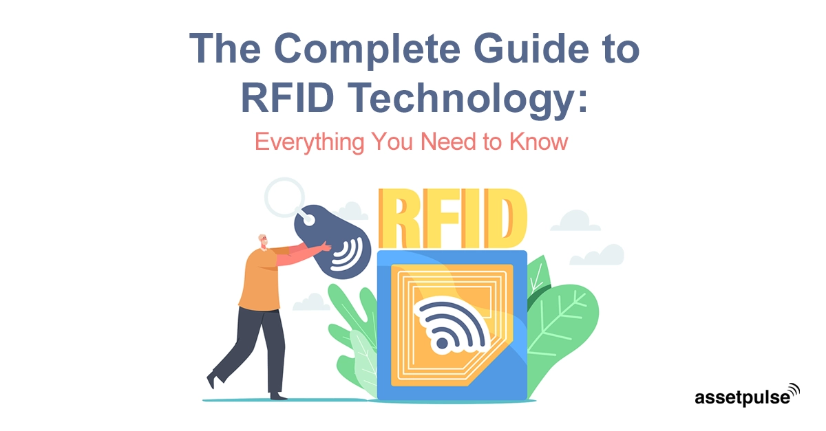 The Complete Guide to RFID Technology