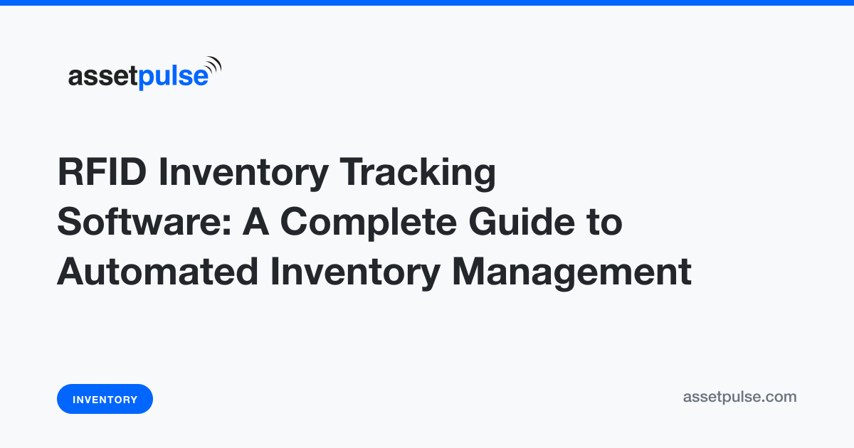 Best RFID Inventory Tracking System & Software | AssetPulse