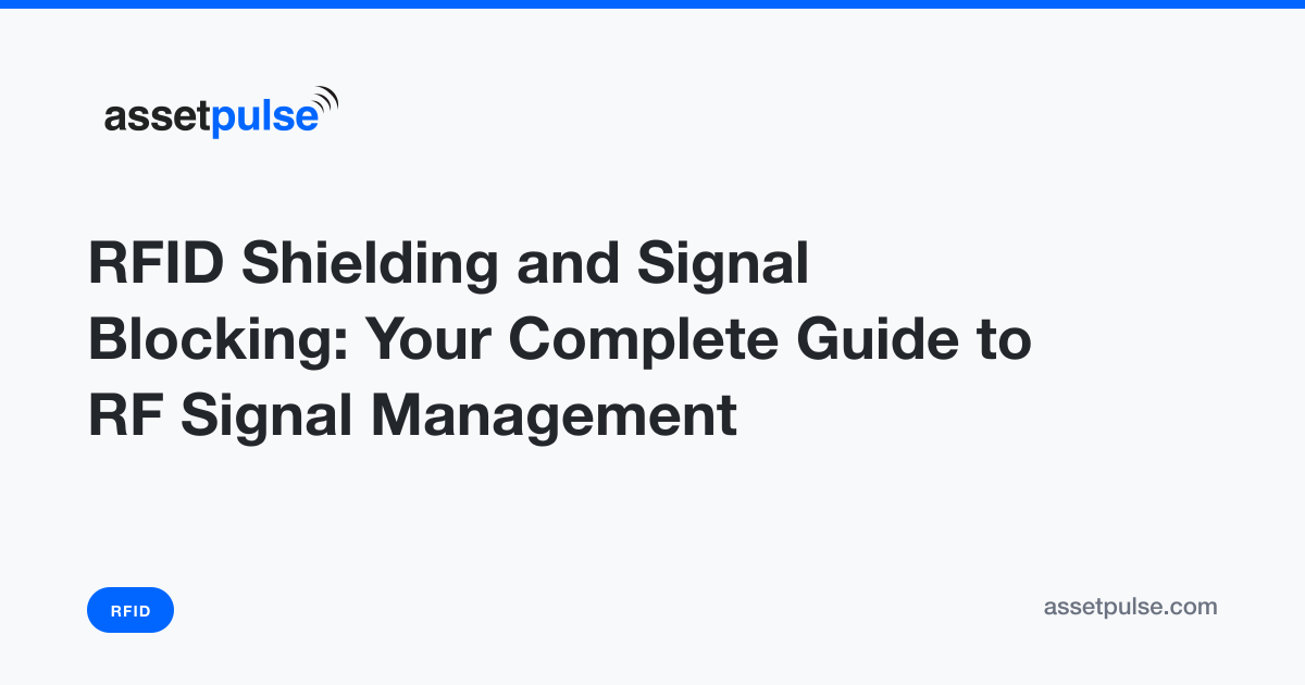 RFID Shielding & Signal Blocking for RF Signal Management