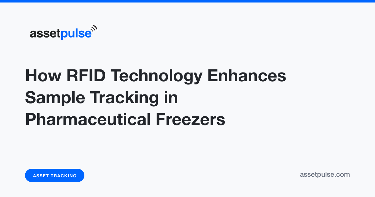 RFID Sample Tracking for Pharmaceutical Freezers